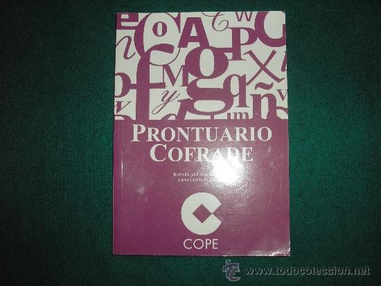 Libros de segunda mano: PRONTUARIO COFRADE. DICCIONARIO DE LA SEMANA SANTA DE M&Aacute;LAGA