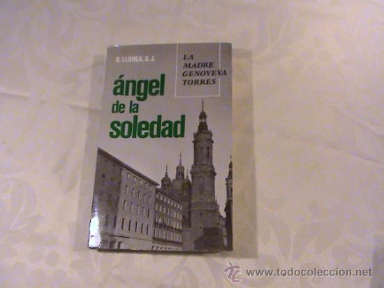 Libros de segunda mano: La madre Genoveva Torres. Angel de la Soledad (autor: B. Llorca, S.J.)