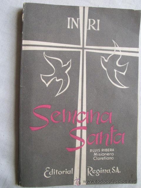 Libros de segunda mano: LA SEMANA SANTA. RIBERA, Luis. 1956 - Foto 1