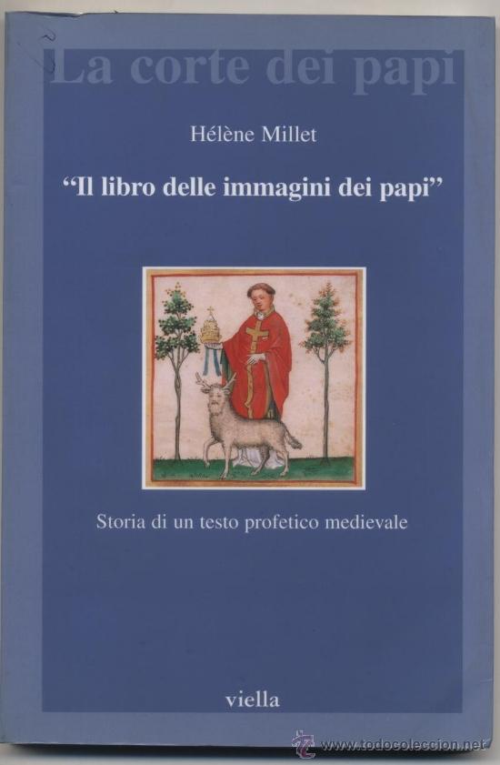 Libri di seconda mano: La Corte dei Papi. &rdquo;Il libro delle immagini dei papi&rdquo;. Helene Millet. INTERESANTE