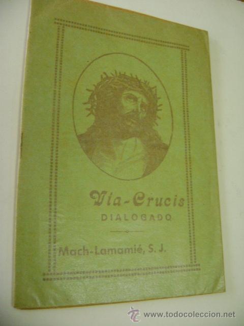 Second hand books: Mach-Lamami&eacute;, S. J. Via-Crucis dialogado.