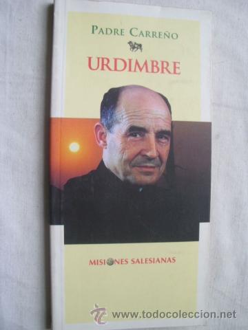 Libros de segunda mano: URDIMBRE. PADRE CARRE&Ntilde;O. 1995 - Foto 1