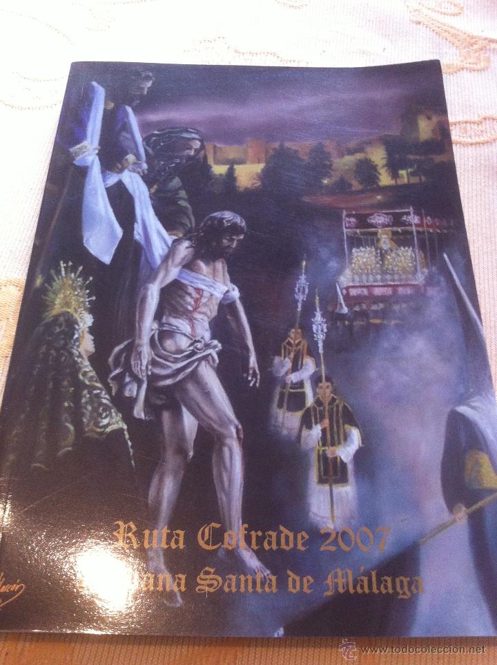 Libros de segunda mano: SEMANA SANTA DE MALAGA RUTA COFRADE 2007