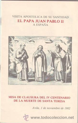 Libros de segunda mano: MISA DE CLAUSURA DEL IV CENTENARIO DE LA MUERTE DE SANTA TERESA. Avila, 1 de noviembre de 1982.
