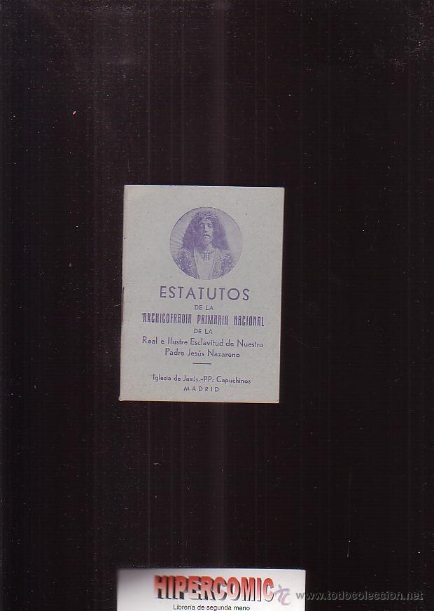 Gebrauchte B&uuml;cher: ESTATUTOS DE LA ARCHICOFRAD&Iacute;A primaria nacional, - padre jesus nazareno - a&ntilde;os 50