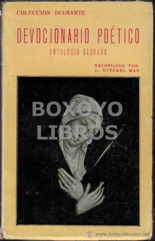 Libros de segunda mano: Devocionario po&eacute;tico. Antolog&iacute;a sagrada. Recopilada por J. Givanel Mas