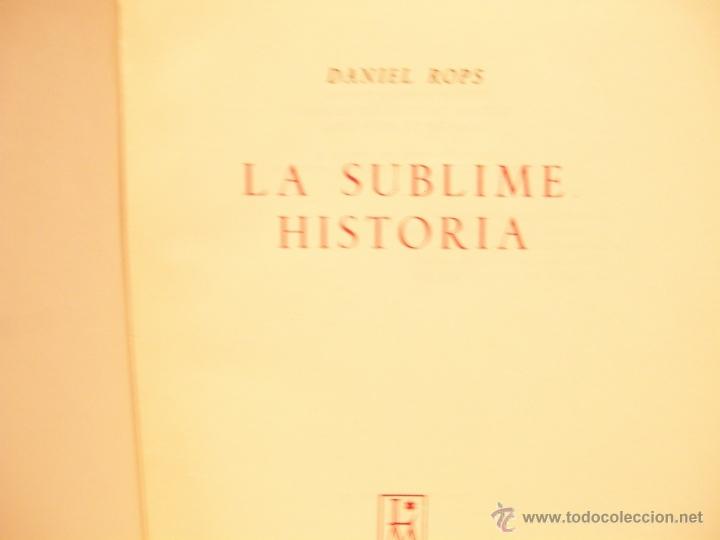 Libros de segunda mano: La sublime historia, Daniel Rops. Ed. Lu&iacute;s Miracle. (Religi&oacute;.BS3 - Foto 9