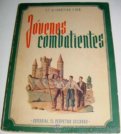 Gebrauchte B&uuml;cher: JOVENES COMBATIENTES - LECCIONES DE ESTRATEGIA CRISTIANA - GRATINIANO FERNANDEZ DE LABASTIDA - 1951