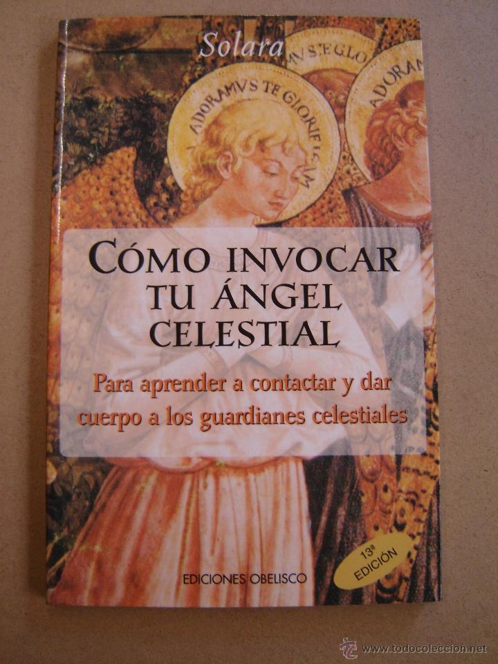 Libros de segunda mano: C&oacute;mo invocar tu &Aacute;ngel celestial - Solara - Foto 1