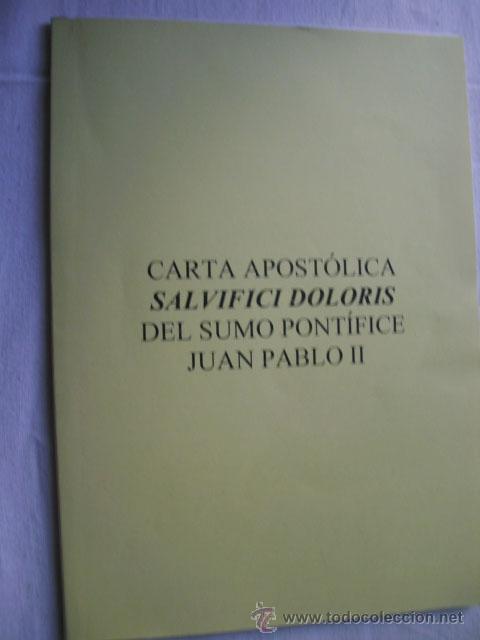 Libros de segunda mano: CARTA APOST&Oacute;LICA SALVIFICI DOLORS DEL SUMO PONT&Iacute;FICE JUAN PABLO II