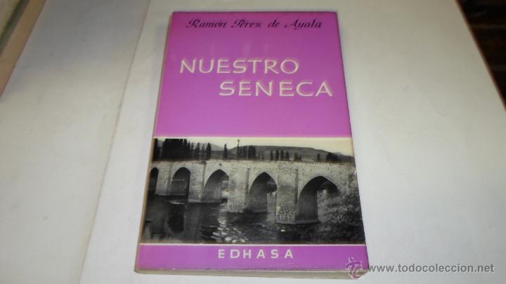 Libros de segunda mano: Ramon Perez de Ayala, Nuestro Seneca, EDHASA. 1966 - Foto 1