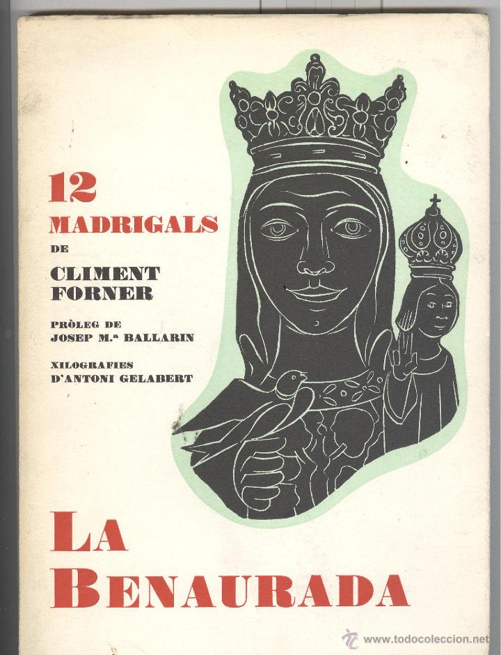 Libros de segunda mano: la benaurada. madrigals de Guillem Forner.mare de d&eacute;u de Queralt. Berga 1975. Xilografies Gelabert
