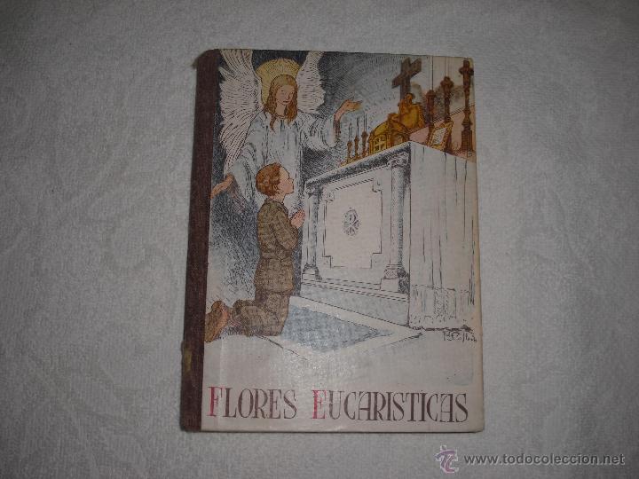 Libros de segunda mano: FLORES EUCAR&Iacute;STICAS 1946. ZACARIAS DE LLORENS - Foto 1