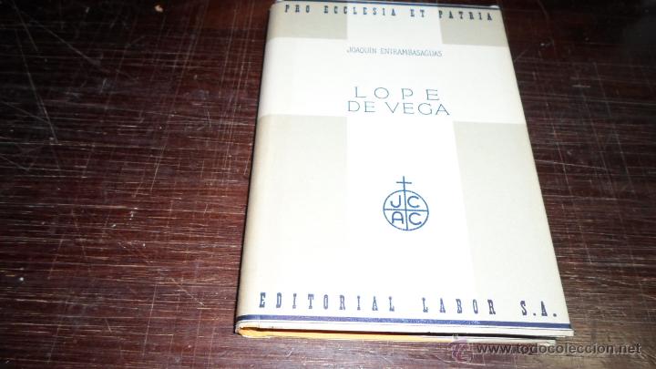 Libros de segunda mano: Coleccion Pio Ecclesia et Patria,Joaquin Entrambasaguas, Lope de Vega, n&ordm; 11