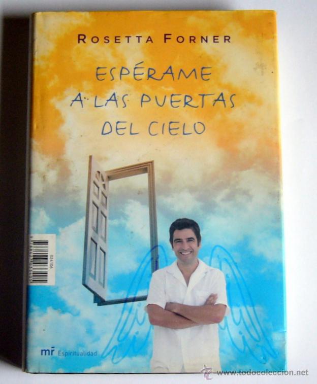 Libros de segunda mano: EL CREADOR DE SUE&Ntilde;OS - ESPERAME A LAS PUERTAS DEL CIELO - ROSETTA FORNER - Foto 2