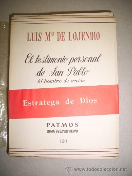 Livres d'occasion: LOJENDIO, Luis M&ordf; de. El testimonio personal de San Pablo. III : El hombre de acci&oacute;n