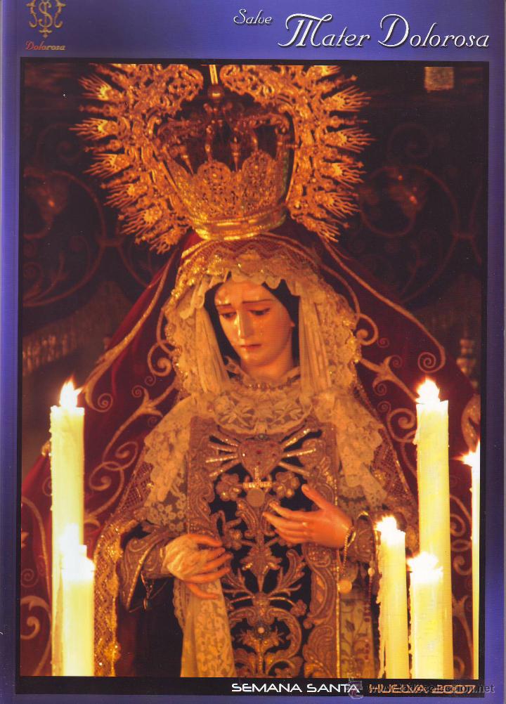 Libros de segunda mano: Huelva Semana Santa. Revista Salve Mater Dolorosa 2007