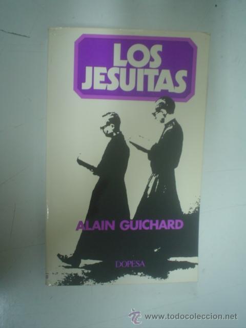 Libros de segunda mano: ALAIN GUICHARD: LOS JESUITAS - Foto 1