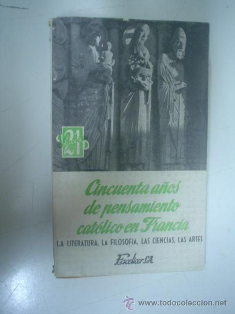 Libros de segunda mano: VV. AA.: CINCUENTA A&Ntilde;OS DE PENSAMIENTO CAT&Oacute;LICO EN FRANCIA