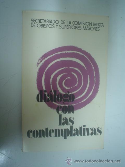 Libros de segunda mano: DI&Aacute;LOGO CON LAS CONTEMPLATIVAS
