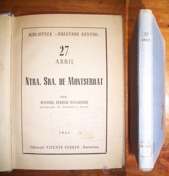 Second hand books: FERRER MALUQUER, Manuel. 27 de abril : Ntra. Sra. de Montserrat