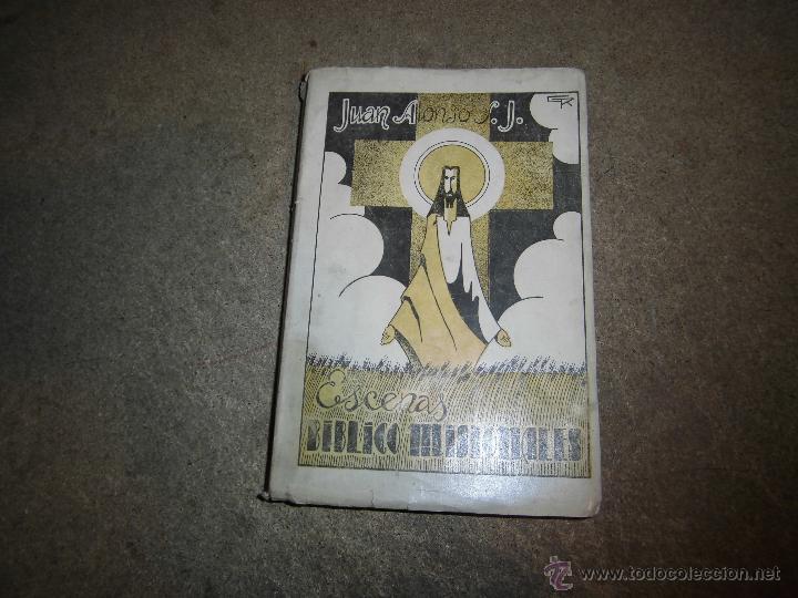 Libri di seconda mano: ESCENAS BIBLICAS MISIONALES   JUAN ALONSO ORTIZ S.J. SECRETARIADO DE ANKING PALENCIA 1943