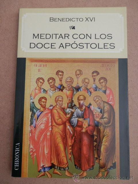 Libros de segunda mano: MEDITAR CON LOS DOCE APOSTOLES. Benedicto XVI. - Foto 1