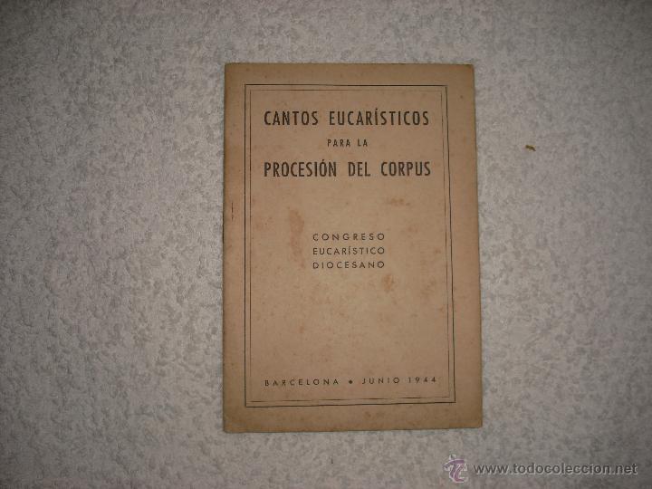 Libros de segunda mano: CANTOS EUCARISTICOS PARA LA PROCESI&Oacute;N DEL CORPUS 1944 - Foto 1
