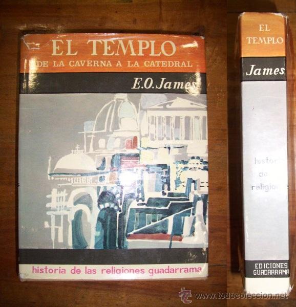 Libros de segunda mano: JAMES, E.O. El templo : el espacio sagrado de la caverna a la catedral - Foto 1