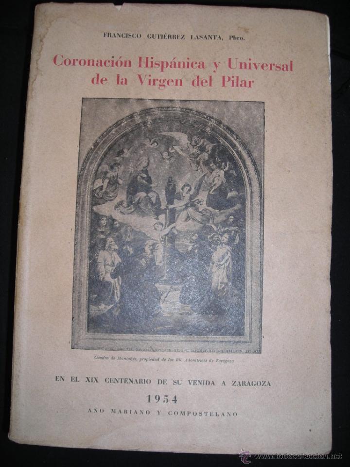 Libros de segunda mano: CORONACI&Oacute;N HISP&Aacute;NICA Y UNVERSAL DE LA VIRGEN DEL PILAR