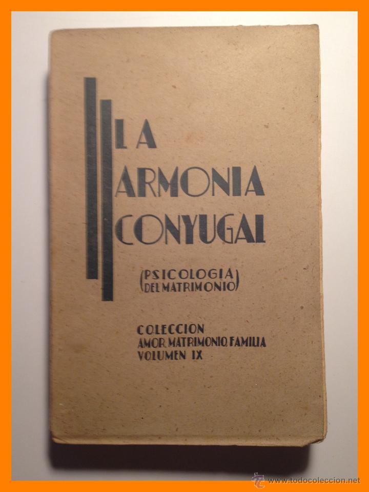 Libri di seconda mano: La armon&iacute;a Conyugal. Psicologia del matrimonio - (1942) Colecc. amor, matrimonio, familia. Vol. IX
