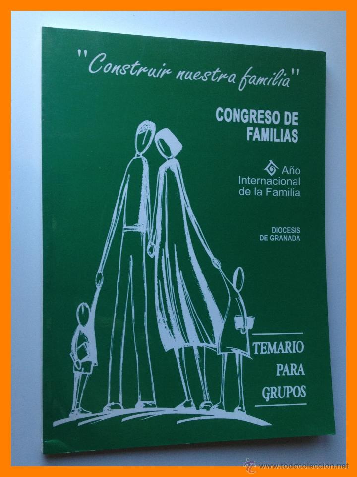 Livres d'occasion: CONSTRUIR nuestra familia .- Congreso de Familias. Temario para Grupos. A&ntilde;o Internacional Familia