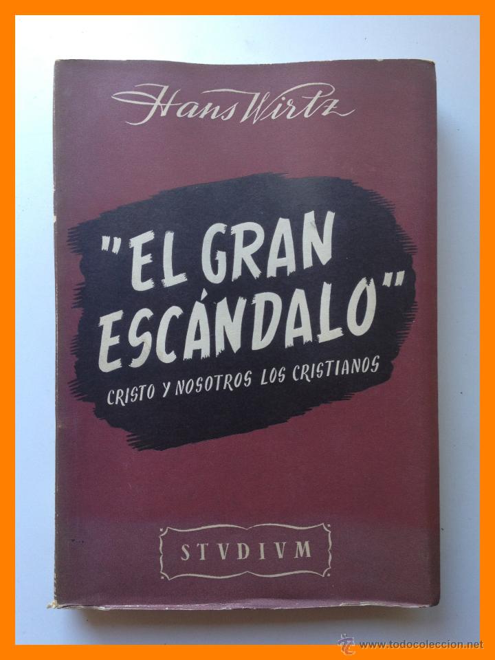 Libros de segunda mano: El gran escandalo.- Cristo y nosotros los cristianos