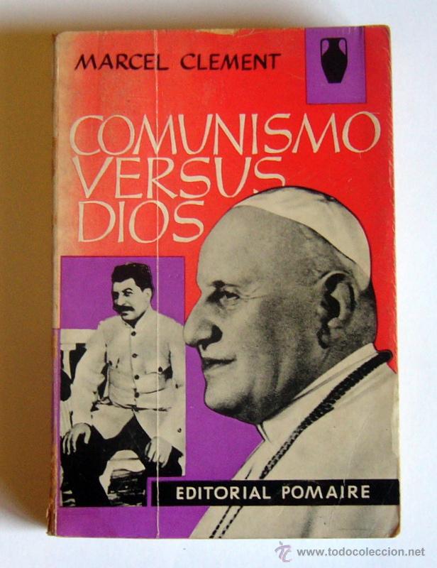 Libros de segunda mano: COMUNISMO VERSUS DIOS - MARCEL CLEMENT - Foto 1