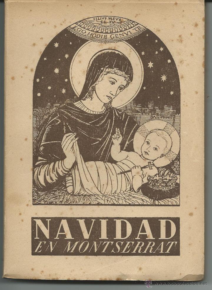 Libros de segunda mano: FIESTA DE LA NATIVIDAD DE N. S. JESUCRISTO EN MONTSERRAT.- VISPERAS,COMPLETAS ETC... 1942
