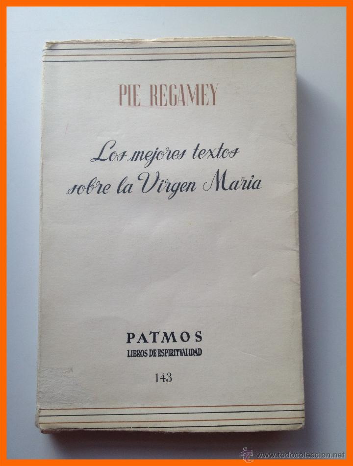 Libri di seconda mano: Los mejores textos sobre la Virgen Maria (hasta siglo XIV) - Pie Regamey - Coleccion Patmos. N&ordm;143