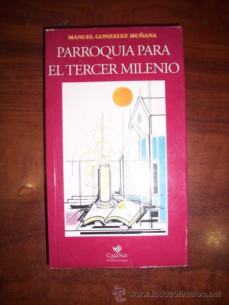 Libri di seconda mano: GONZ&Aacute;LEZ MU&Ntilde;ANA, Manuel. Parroquia para el tercer milenio