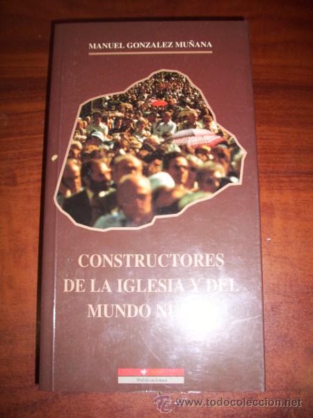 Second hand books: GONZ&Aacute;LEZ MU&Ntilde;ANA, Manuel. Constructores de la Iglesia y del mundo nuevo : cristianos, laicos,...