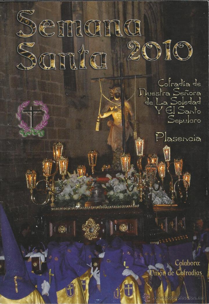 Libros de segunda mano: LIBRO REVISTA DE SEMANA SANTA DE PLASENCIA 2010 DE 74 HOJAS Y FOTOGRAFIAS