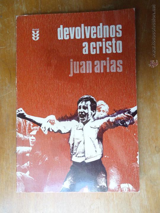 Libros de segunda mano: religion libro - devolvednos al cristo , juan arias - Foto 1