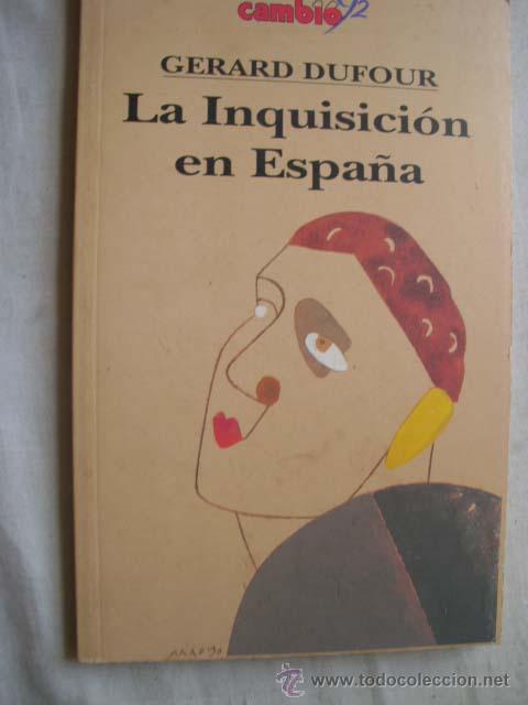 Libros de segunda mano: LA INQUISICI&Oacute;N EN ESPA&Ntilde;A. DUFOUR, Gerard. 1992 - Foto 1