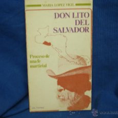 Libros de segunda mano: DON LITO DEL SALVADOR - MARIA LOPEZ VIGIL - EDITORIAL SAL TERRAE 1982