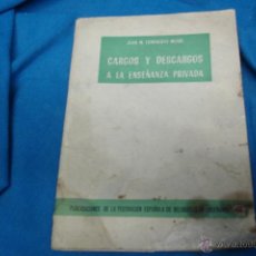 Libros de segunda mano: CARGOS Y DESCARGOS A LA ENSEÑANZA PRIVADA - JUAN M. LUMBRERAS MEABE - FEDERACIÓN DE RELIGIOSOS 1965