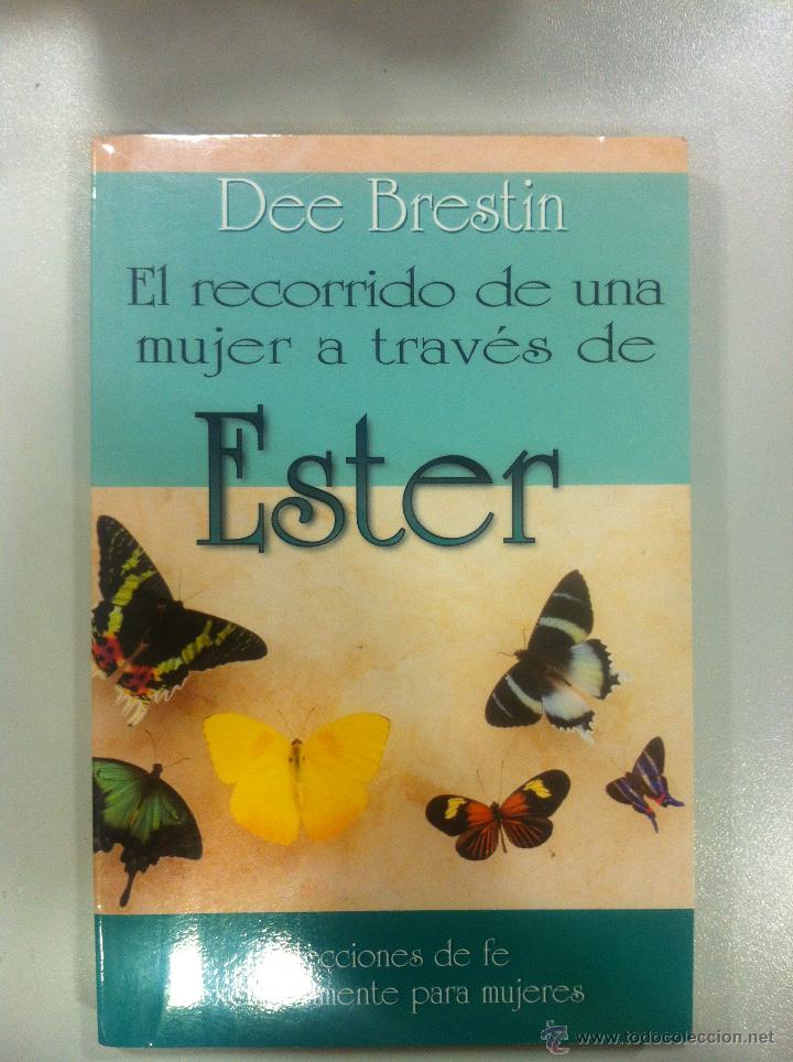 Second hand books: EL RECORRIDO DE UNA MUJER A TRAVES DE ESTER - 8 LECCIONES DE FE EXCLUSIVAMENTE PARA MUJERES -DEE...