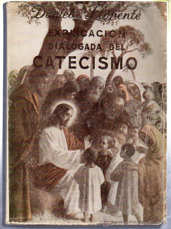 Libros de segunda mano: EXPLICACION DIALOGADA DEL CATECISMO. DANIEL LLORENTE. 1955 - Foto 1