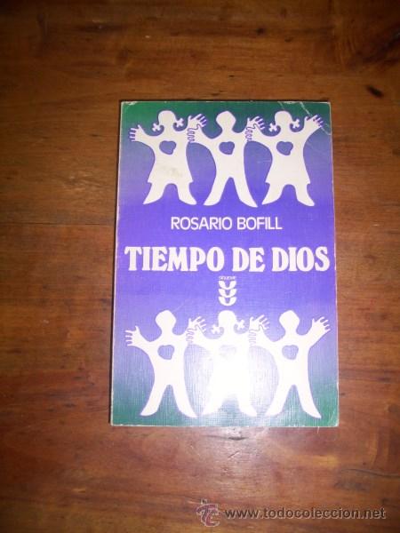 Libros de segunda mano: BOFILL, Rosario. Tiempo de Dios - Foto 1