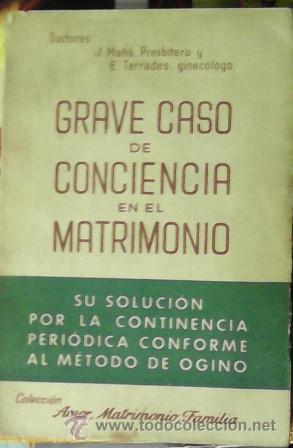 Libri di seconda mano: Grave caso de conciencia en el matrimonio, J. Ma&ntilde;&aacute;, E. Terrados