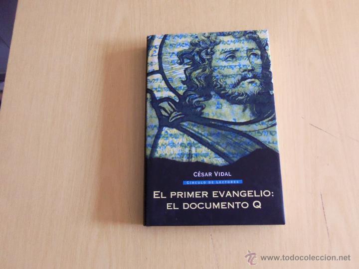 Libros de segunda mano: EL PRIMER EVANGELIO EL DOCUMENTO Q - Foto 1