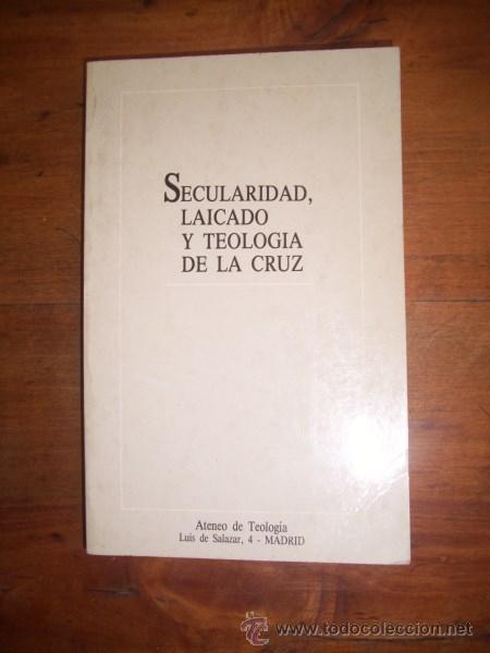 Gebrauchte B&uuml;cher: SECULARIDAD, laicado y teolog&iacute;a de la cruz : Balance sinodal del Posconcilio