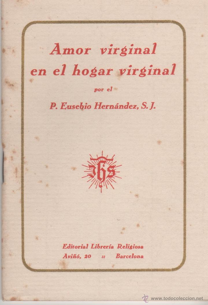 Libros de segunda mano: amor virginal en el hogar virginal - padre eusebio hernandez - Foto 1